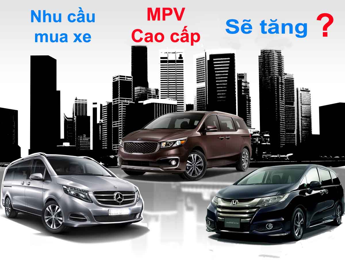 Thị trường MPV cao cấp tại Việt Nam
