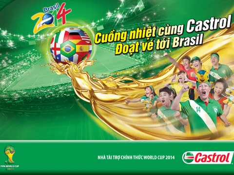Sở hữu vé World Cup 2014 ở Brazil cùng Castrol