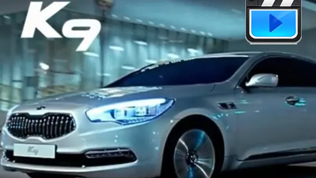 Kia tung video "nóng bỏng tay" của Kia K9